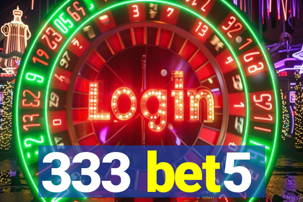 333 bet5